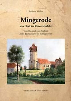 Mingerode - Geschichte eines Dorfes im Untereichsfeld