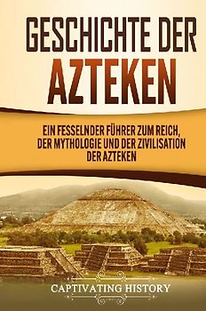 Geschichte der Azteken