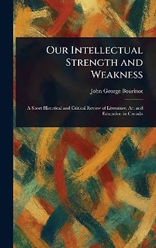 Our Intellectual Strength and Weakness