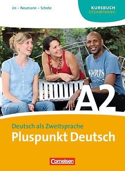 Pluspunkt Deutsch - Der Integrationskurs Deutsch als Zweitsprache - Ausgabe 2009 - A2: Gesamtband