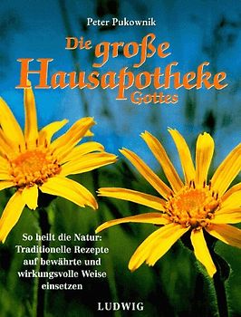 Die grosse Hausapotheke Gottes