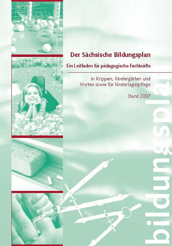 Der Sächsische Bildungsplan - Ein Leitfaden für pädagogische Fachkräfte