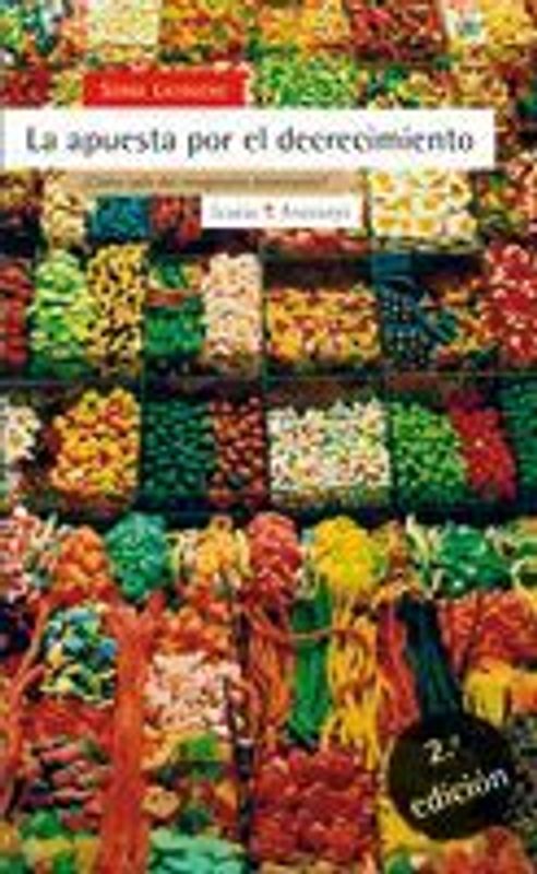 La apuesta por el decrecimiento : ¿cómo salir del imaginario dominante?