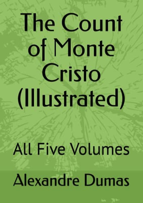 The Count of Monte Cristo (Illustrated): All Five Volumes