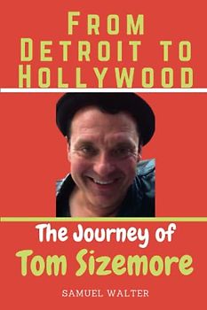 From Detroit to Hollywood: The Journey of Tom Sizemore (Legendary Lives: Biographies of Great People Who Shaped Our World, Uncovering the Lives of History's Most Influential People)