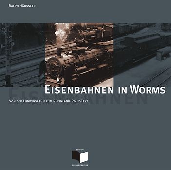 Eisenbahnen in Worms