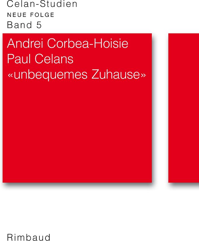 Celan-Studien. Neue Folge / Paul Celans "unbequemes Zuhause"
