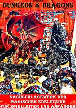 Dungeon &amp; Dragons I Nachschlagewerk der magischen Edelsteine – Für Spielleiter und Anfänger