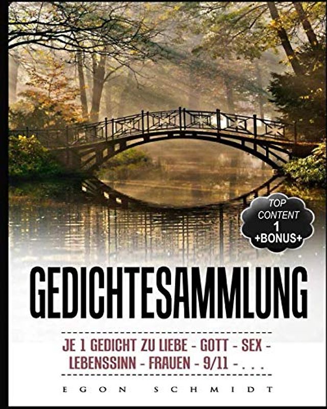Gedichtesammlung;: je 1 TOP Gedicht zu Liebe - Gott - Sex - Lebenssinn - Frauen - 9/11 - …