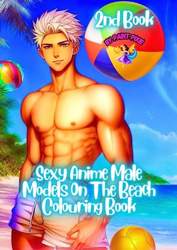 Sexy Anime Male Models On The Beach Colouring Book: 2nd Book