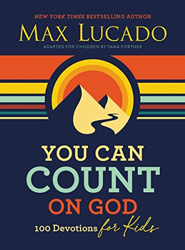 You Can Count on God: 100 Devotions for Kids