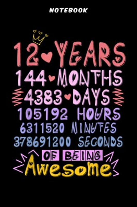 Notebook 12th Birthdāÿ Gift 12 Yēārs Old Bēing Āwēsōmē Bōÿs Grils Sāÿing: Gifts for Her:6" x 9", over 100 pages / Lined Journal,Financial,Notebook Journal,Organizer,Daily