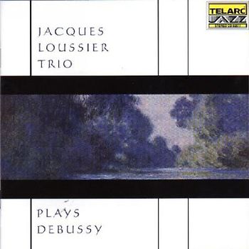 Jacques Trio Loussier - Plays Debussy