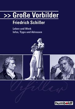Grosse Vorbilder: Schiller