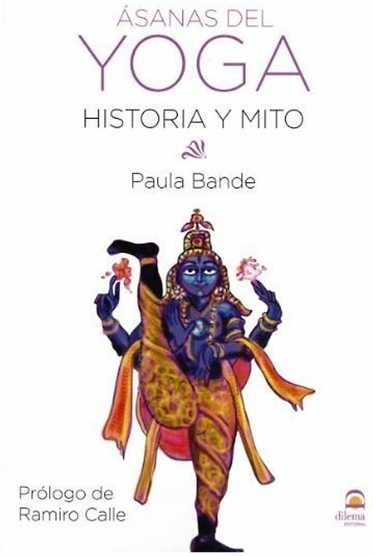 Ásanas del yoga : historia y mito