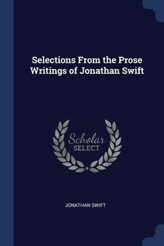 Selections From the Prose Writings of Jonathan Swift
