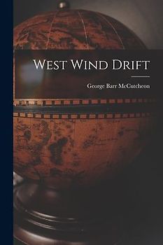 West Wind Drift [microform]