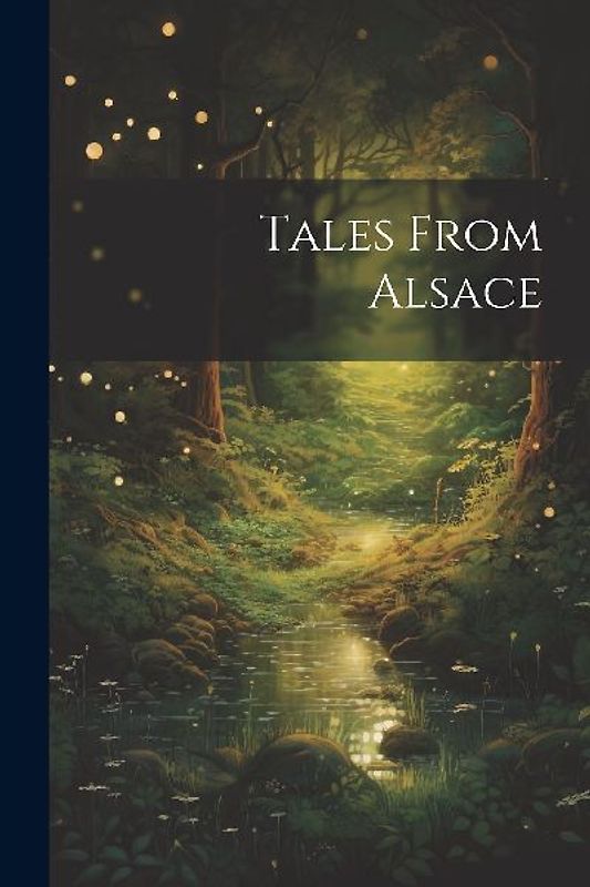 Tales From Alsace