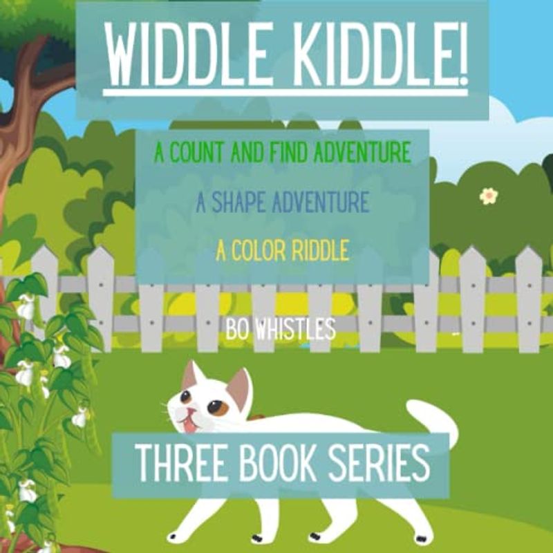 Widdle Kiddle: A Three Book Series: A Count and Find Adventure, A Shape Finding Adventure, A Color Riddle