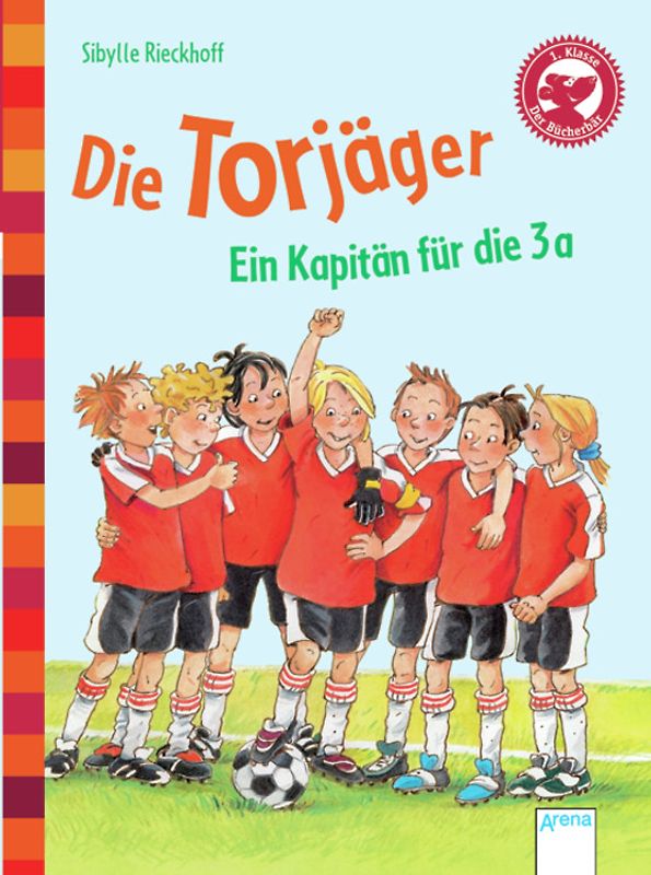 Die Torjäger. Ein Kapitän für die 3a