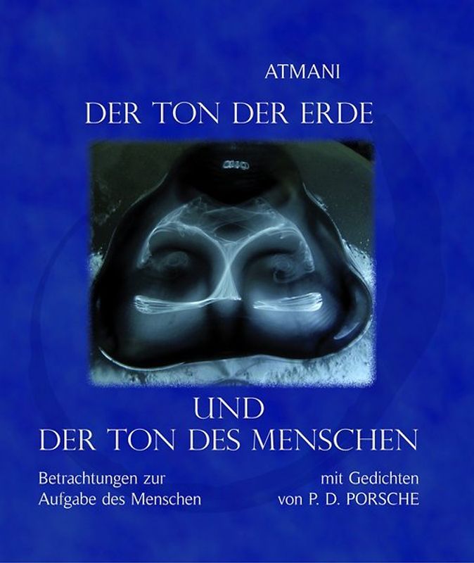 "Atmani" der Ton der Erde und der Ton des Menschen