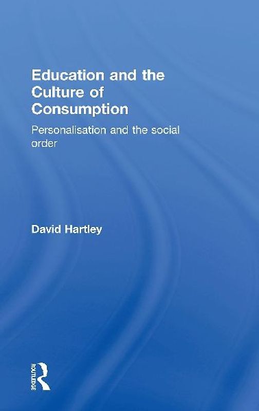 Education and the Culture of Consumption
