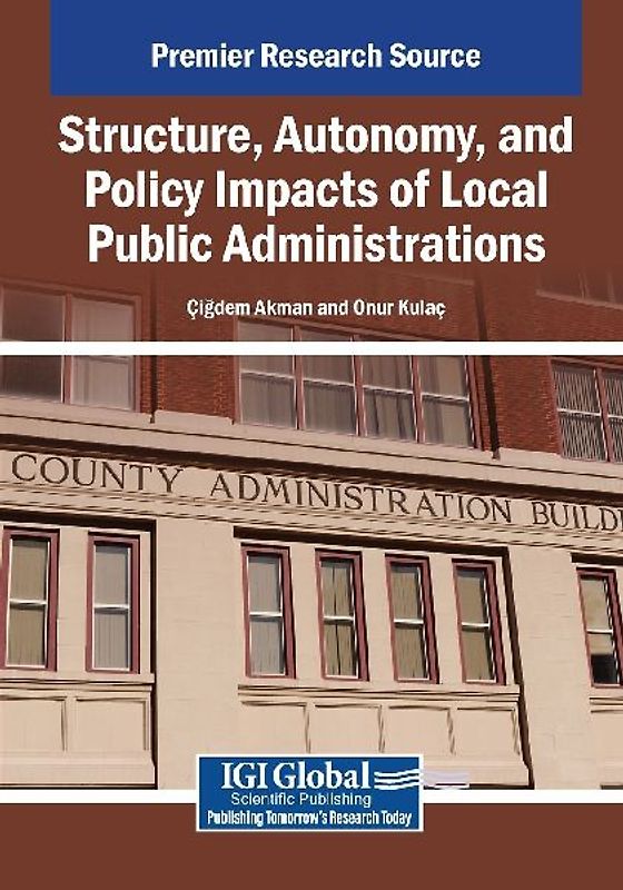 Structure, Autonomy, and Policy Impacts of Local Public Administrations