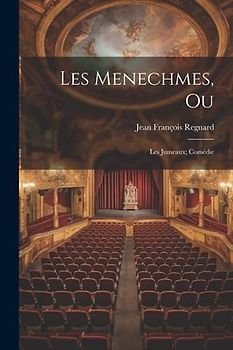 Les menechmes, ou; les jumeaux; comédie