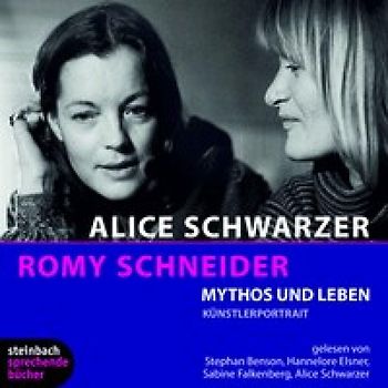 Romy Schneider - Mythos und Leben
