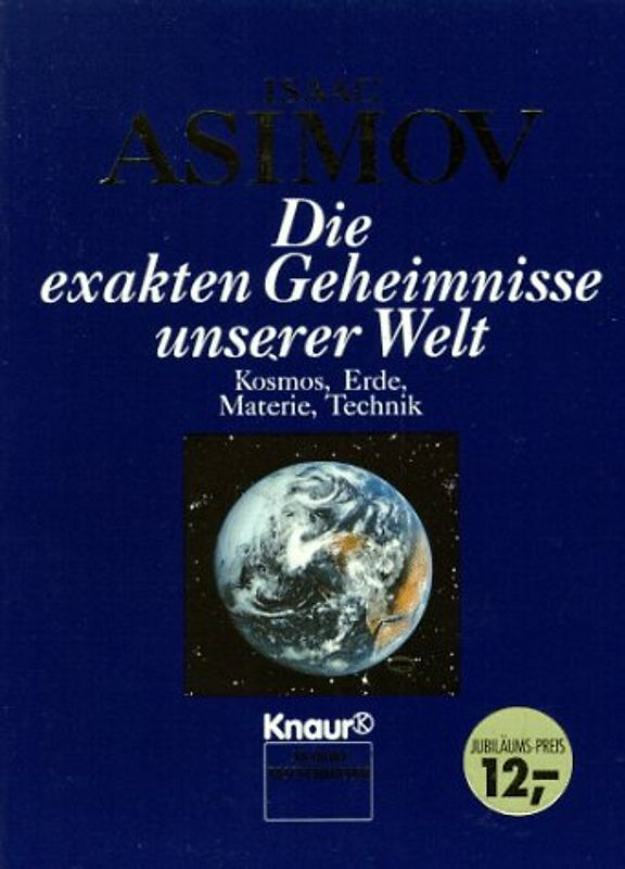 Die exakten Geheimnisse unserer Welt. Band 1: Kosmos, Erde, Materie, Technik. (Aktions-Titel)