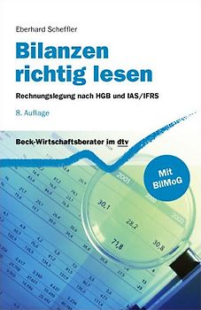 Bilanzen richtig lesen. Rechnungslegung nach HGB und IAS/IFRS