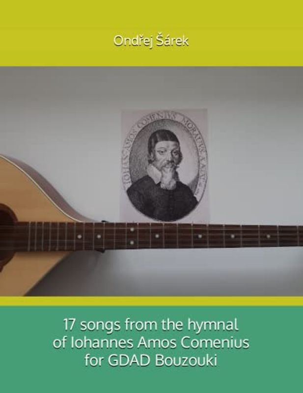 17 songs from the hymnal of Iohannes Amos Comenius for GDAD Bouzouki