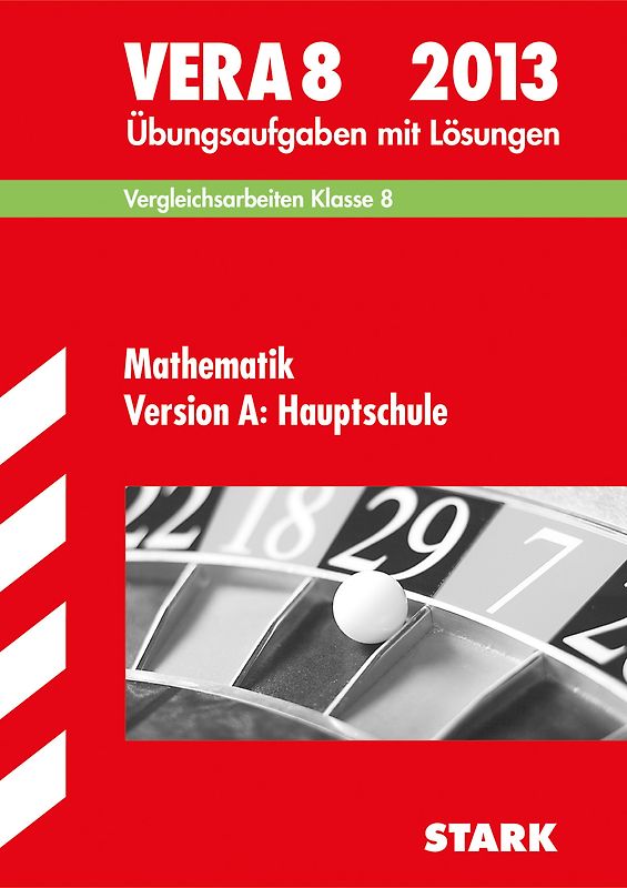 Vergleichsarbeiten VERA 8. Klasse / Mathematik Version A: Hauptschule 2013