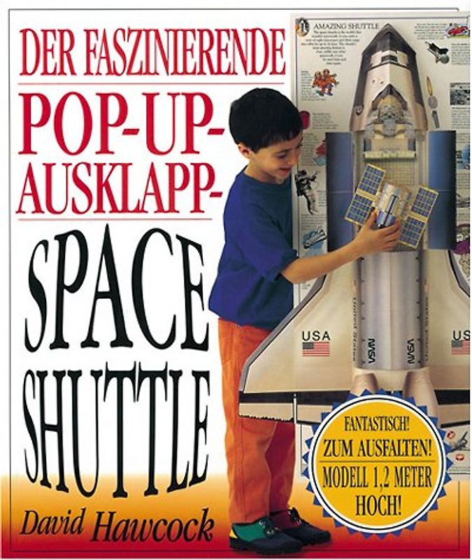 Der faszinierende Pop-up-Space-Shuttle. Zum Aufklappen und Aufstellen