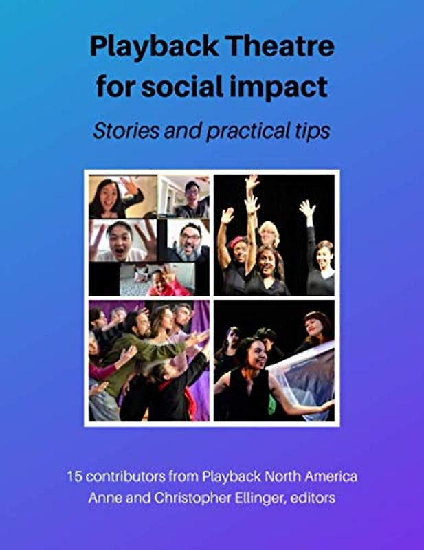 Playback Theatre for social impact: Stories & tips
