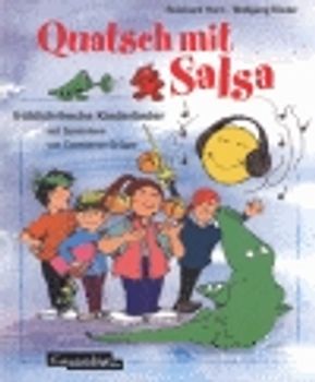 Quatsch mit Salsa. Lustig freche Kinderlieder