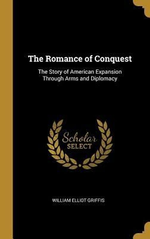 The Romance of Conquest