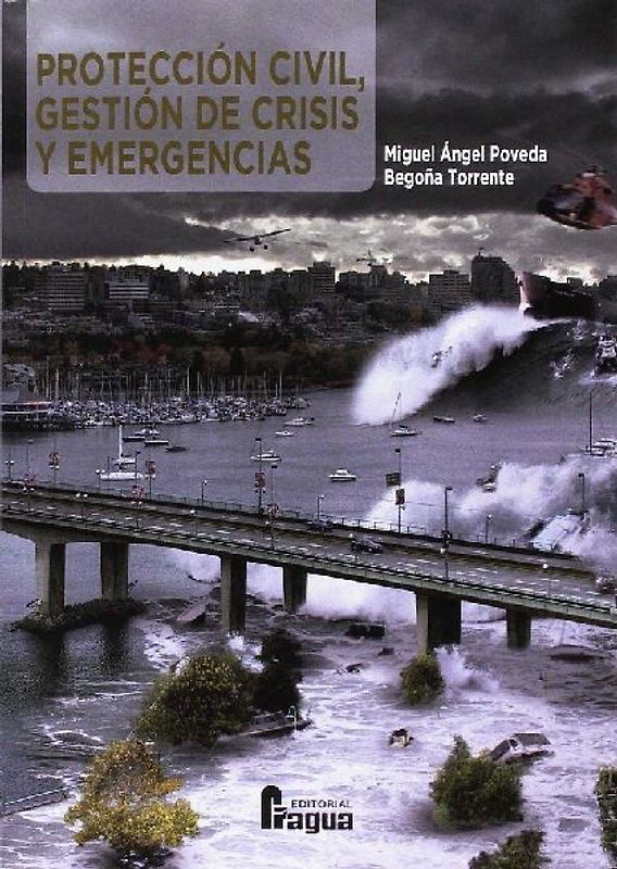 Protección civil : gestión de crisis y emergencias