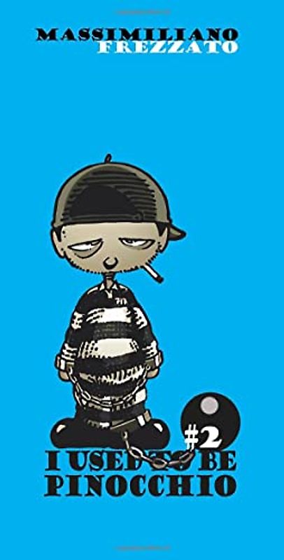 I used to be Pinocchio: Vol. 2