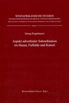Aspekte adverbialer Subordination im Hausa, Fulfulde und Kanuri