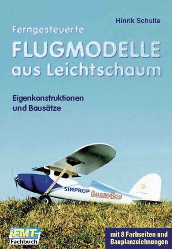 Ferngesteuerte Flugmodelle aus Leichtschaum