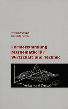 Formelsammlung Mathematik für Wirtschaft und Technik