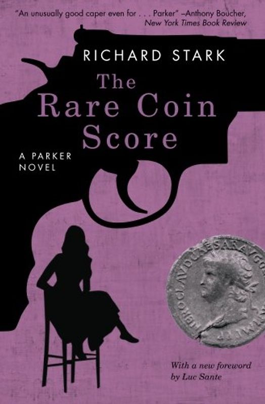 The Rare Coin Score: A Parker Novel - Stark, Richard