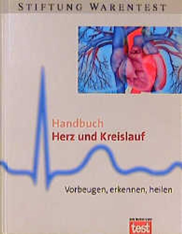 Handbuch Herz und Kreislauf. Vorbeugen, erkennen, heilen