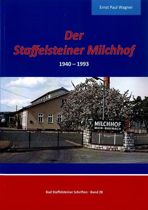 Der Staffelsteiner Milchhof 1940-1993