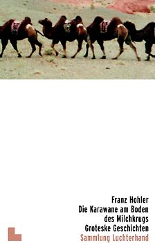 Die Karawane am Boden des Milchkrugs