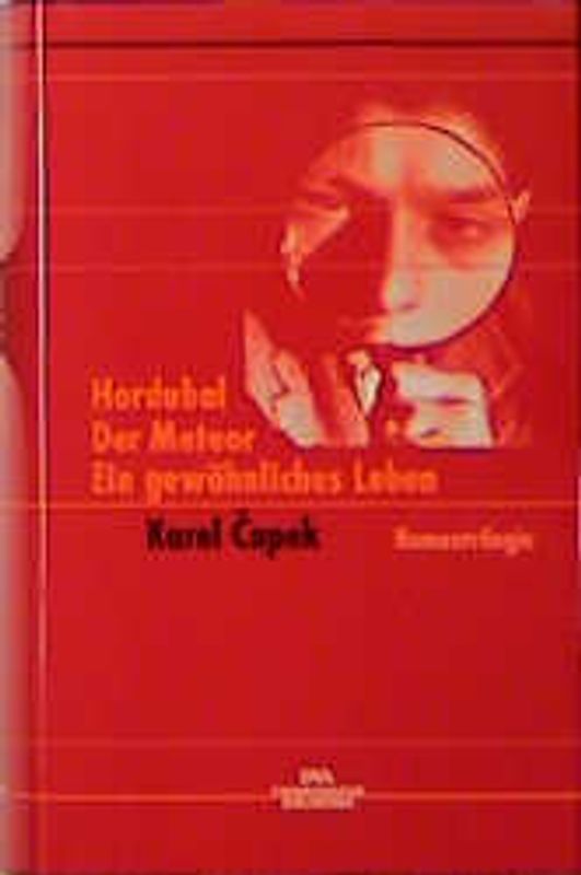 Hordubal/Der Meteor/Ein gewöhnliches Leben