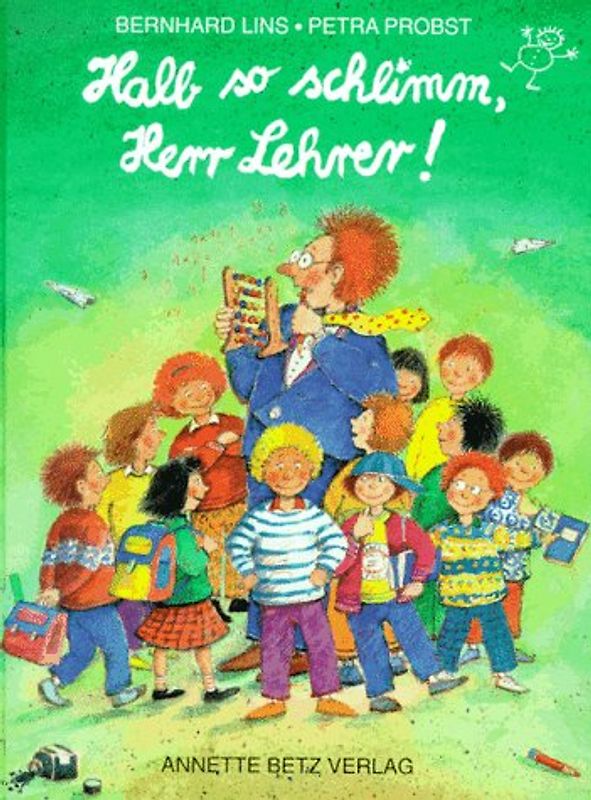 Halb so schlimm, Herr Lehrer!