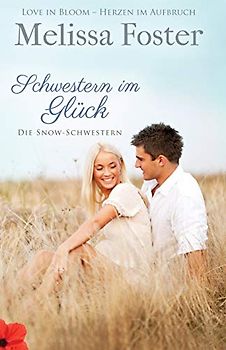 Schwestern im Glück (Die Snow-Schwestern, Band 2)