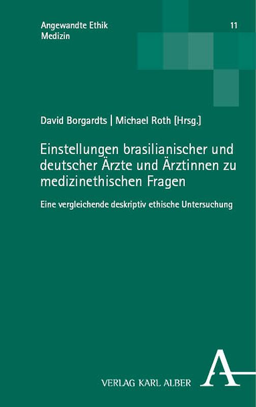 Einstellungen brasilianischer und deutscher Ärzte und Ärztinnen zu Fragen des ärztlichen Berufsethos